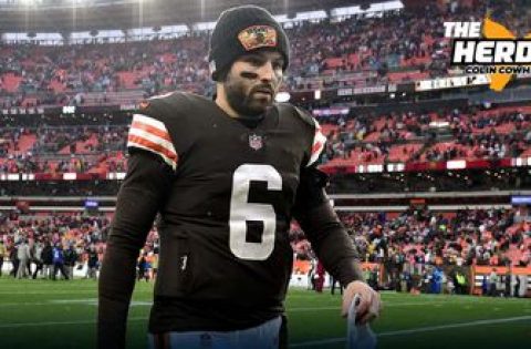 Colin Cowherd: ‘The only reliable opinion on Baker Mayfield in America has always been mine’ I THE HERD