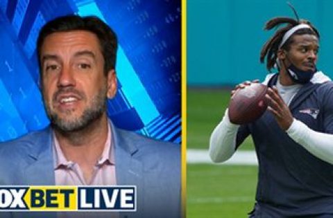 Clay Travis explains why Cam Newton (-300) will be the Patriots starter Week 1 | FOX BET LIVE