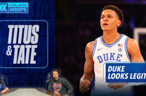 Coach K’s final Duke team looks legit: Titus & Tate
