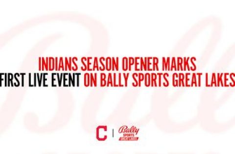 Indians season opener marks first live event on Bally Sports Great Lakes