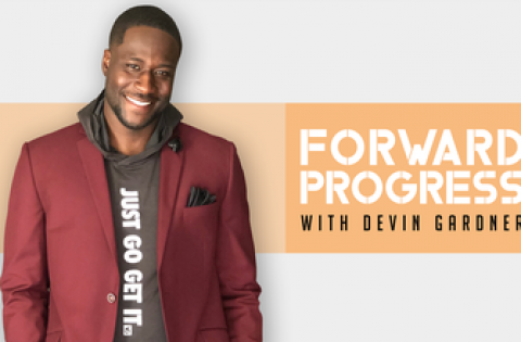 Forward Progress with Devin Gardner, Episode 6 (PODCAST)