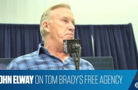 John Elway said he’s sure free agency is exciting to Tom Brady