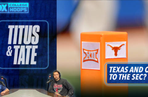 Titus & Tate break down what Texas and Oklahoma’s departure from the Big 12 means for the rest of the conference | Titus & Tate