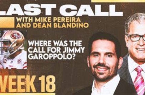‘Jimmy G was upset, and he has every right to be. It was roughing the passer.’ — Mike Pereira on the missed call in 49ers-Rams matchup I Last Call