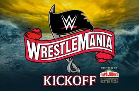 WrestleMania Kickoff airs this Saturday and Sunday beginning at 6 ET/3 PT